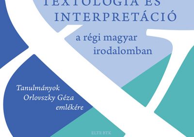 ELTE BTK, Textológia és interpretáció a régi magyar irodalomban